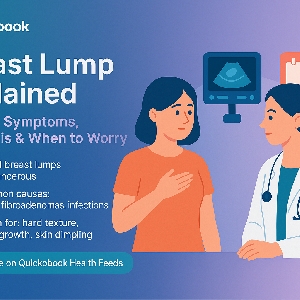 Breast Lump Explained: Causes, Symptoms, Diagnosis & When To Worry