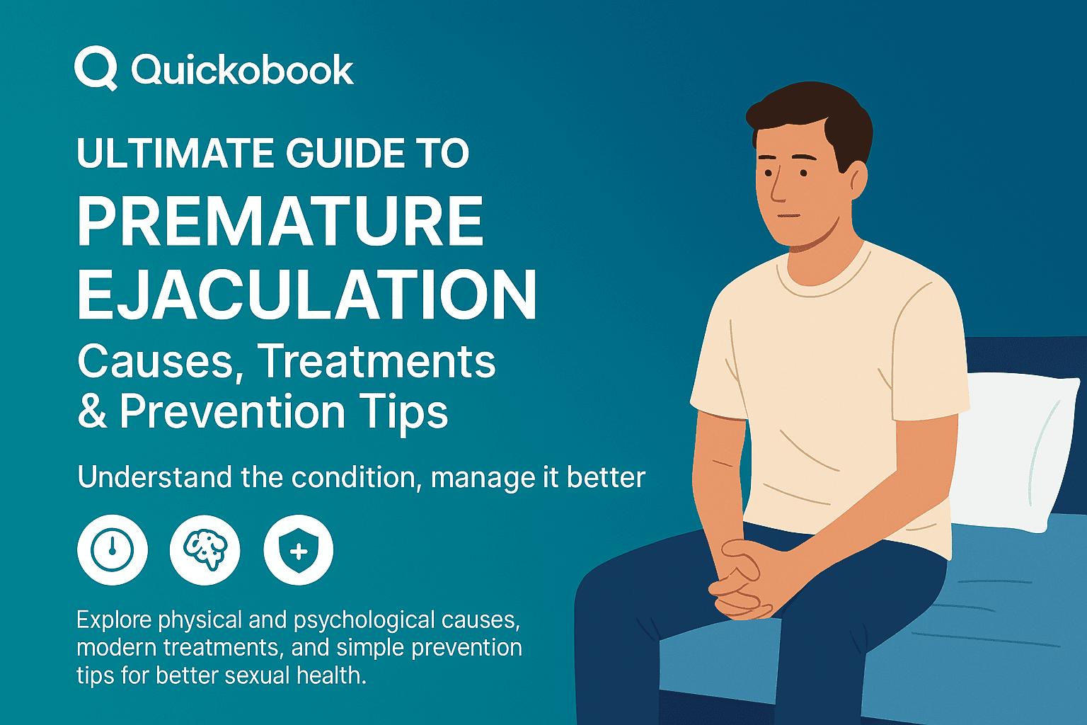 Ultimate Guide To Premature Ejaculation: Causes, Treatments & Prevention Tips